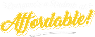 Everyone's a Student at Affordable!
