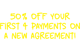 Congrats You've Won: 50% off your first 4 payments on a new agreement! Check your email for your offer!